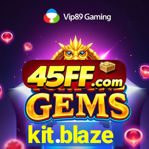 kit.blaze