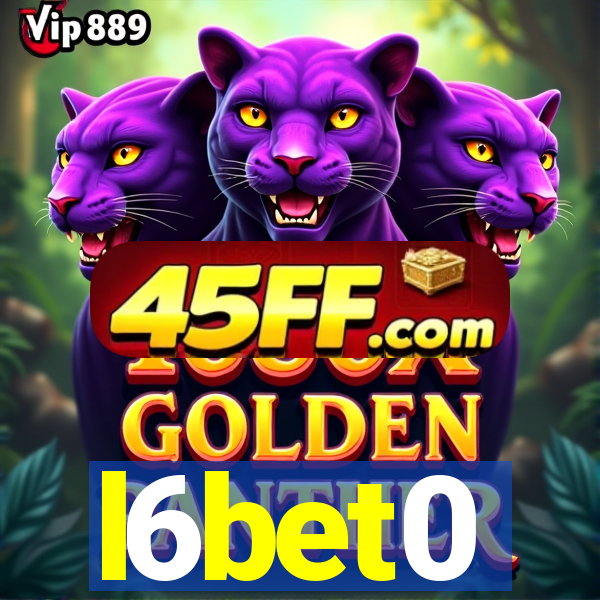 l6bet0