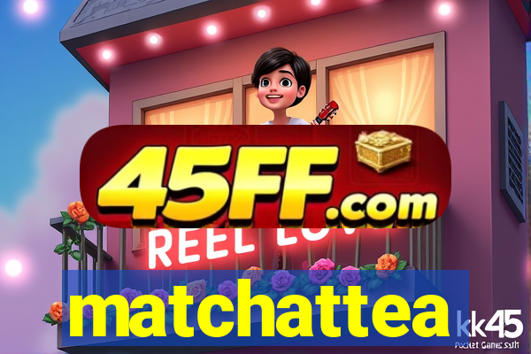 matchattea