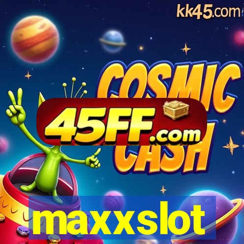 maxxslot