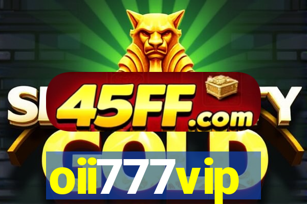 oii777vip