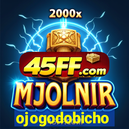 ojogodobicho