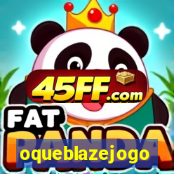 oqueblazejogo