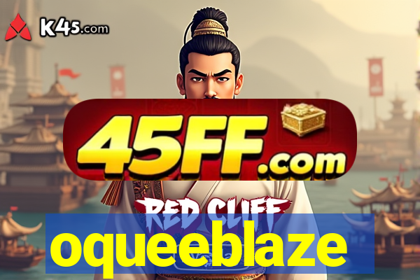 oqueeblaze