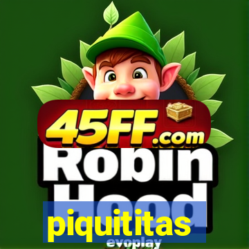 piquititas