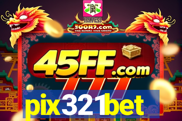 pix321bet