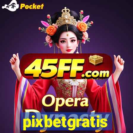 pixbetgratis