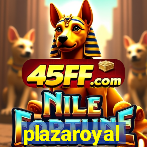 plazaroyal