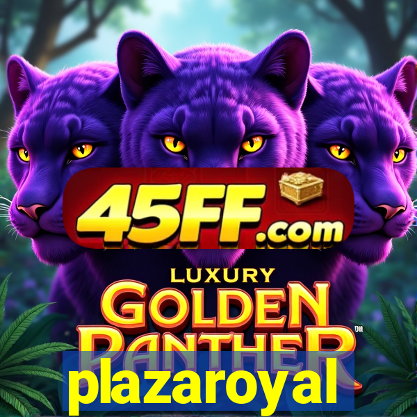 plazaroyal