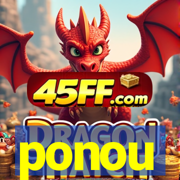 ponou