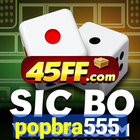popbra555