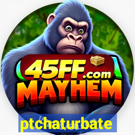 ptchaturbate