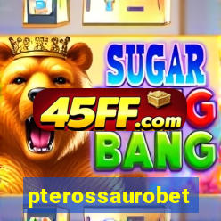 pterossaurobet