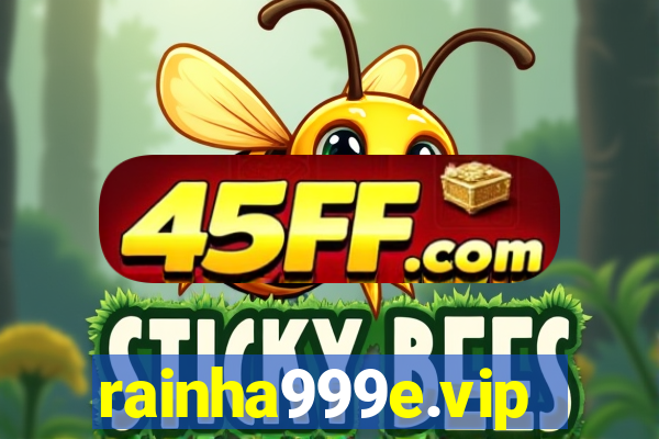 rainha999e.vip