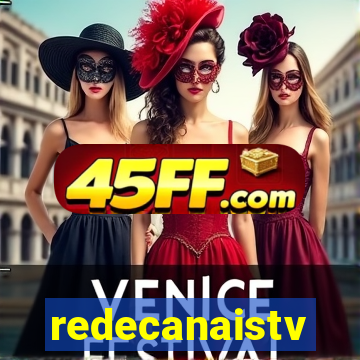 redecanaistv