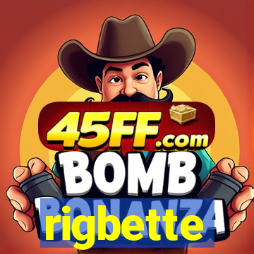 rigbette