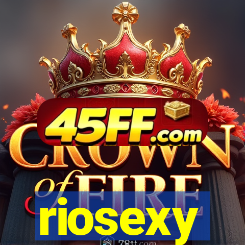 riosexy