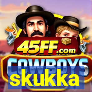skukka