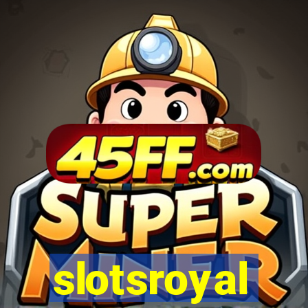 slotsroyal