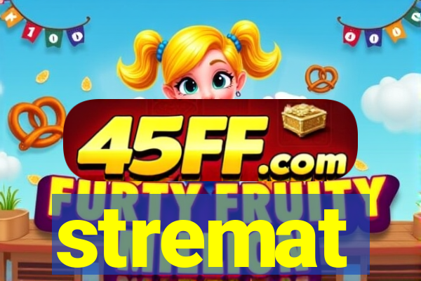 stremat