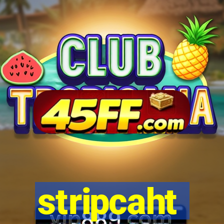 stripcaht
