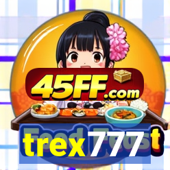 trex777