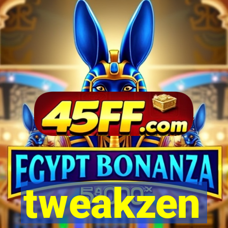 tweakzen