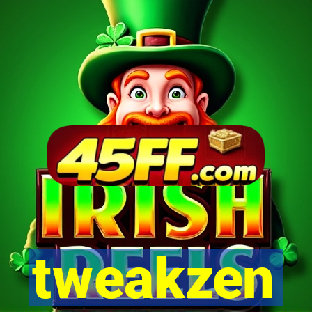 tweakzen