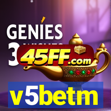 v5betm