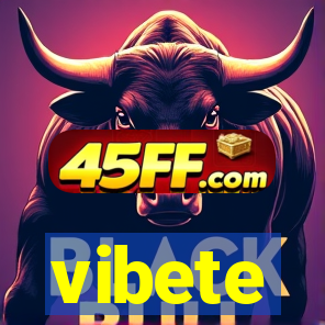 vibete