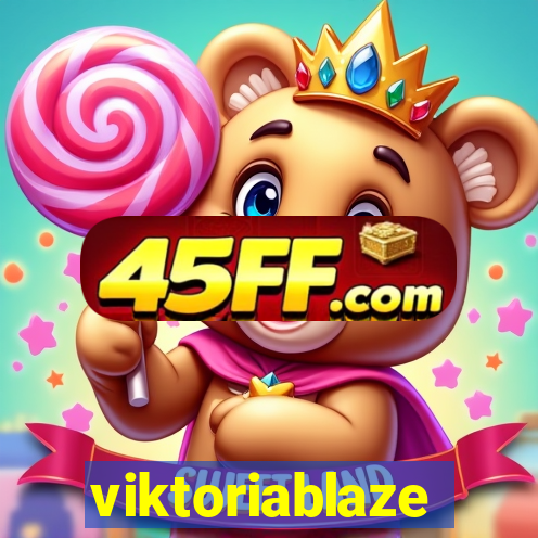 viktoriablaze