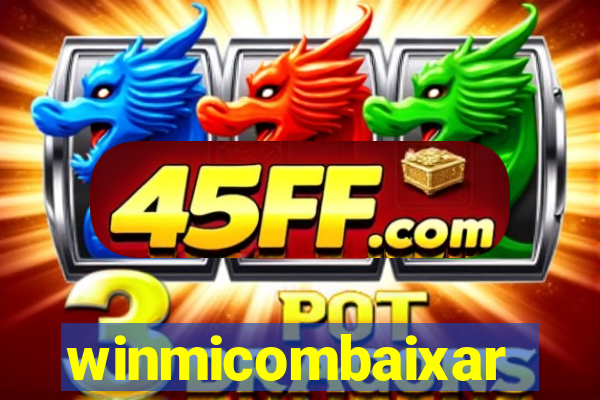 winmicombaixar