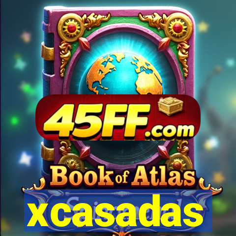 xcasadas