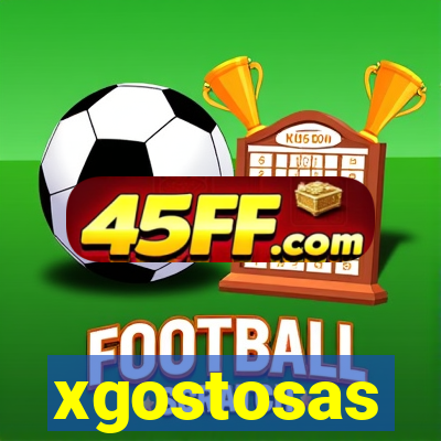 xgostosas