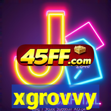 xgrovvy